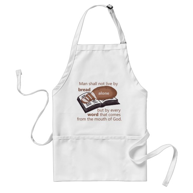Man Does Not Live by Bread Alone Apron (Front)