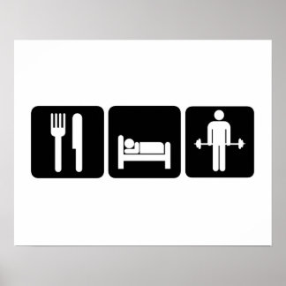 Man Eat Sleep Lift Weights Poster