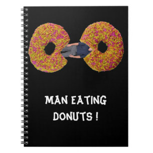 Man Eating Doughnuts !  Notebook