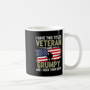 Man Funny Grumpy Old Dad Grandpa Military Veterans Coffee Mug