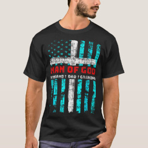 Man God Husband Dad Grandpa T-Shirt