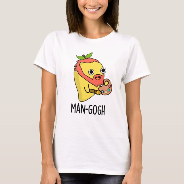 Man-gogh Funny Artist Mango Pun T-Shirt (Front)