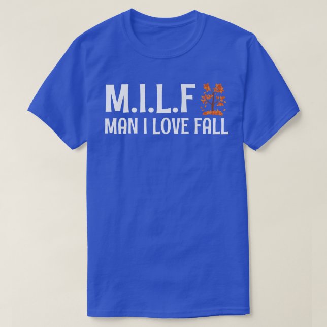 Man I Love Fall Funny Autumn Season Fall Leaves Lo T-Shirt (Design Front)