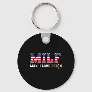 Man I Love Felon Funny Trump 2024  Key Ring