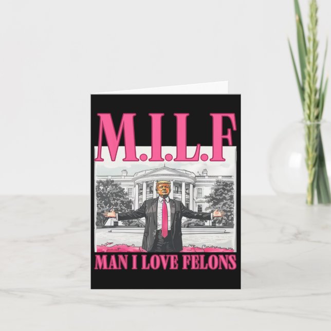 Man I Love Felons Donald Trump Pink Funny 2024 Ele Card (Front)