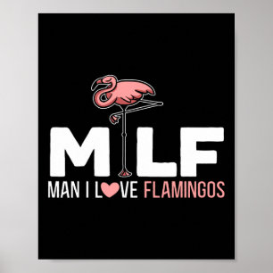 Man I Love Flamingos Bird Lover Summer Flamingo  Poster