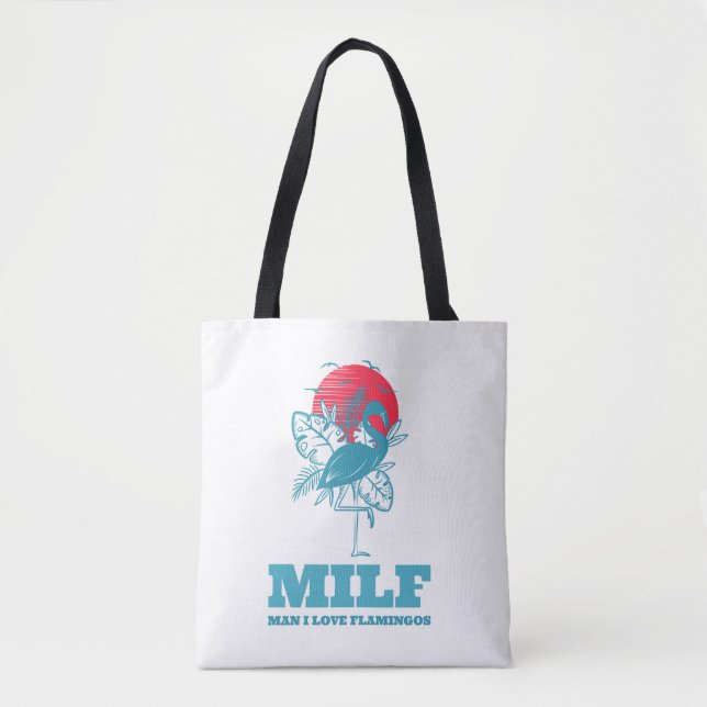 Man I Love Flamingos Tote Bag (Front)