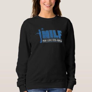 Man I Love Frog Hunting Frog Gigging Sweatshirt