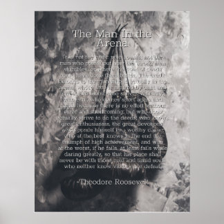 Man In the Arena by Theodore Roosevelt Poster