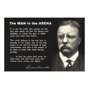 Man in the Arena Speech - Teddy Roosevelt 1910 Photo Print