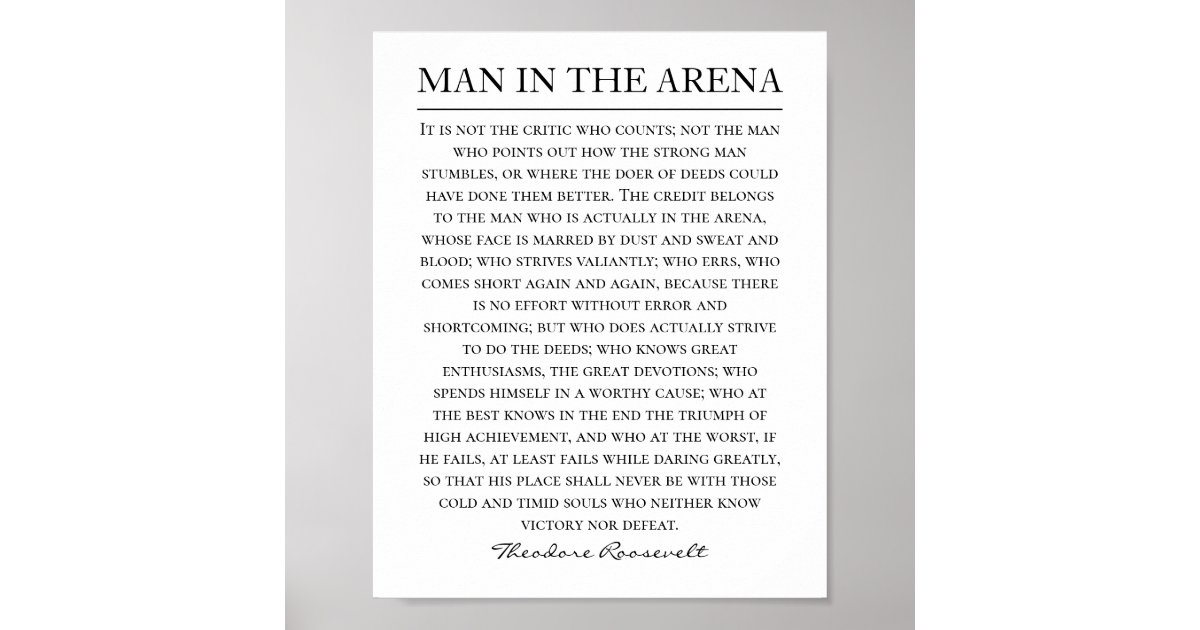 Man in the Arena Speech Theodore Roosevelt Quote Poster Zazzle