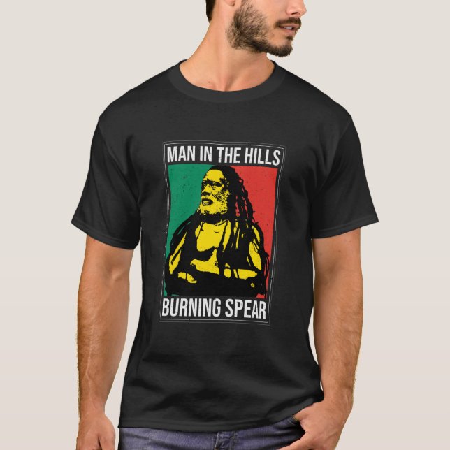 Man In The Hills - Burning Spear T-Shirt (Front)