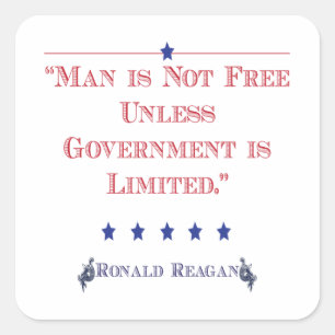 Man is Not Free unless government is limited Square Sticker