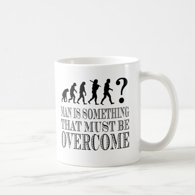 Man Is Something That Must Be Overcome (Nietzsche) Coffee Mug (Right)