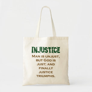 Man Is Unjust But God Is Just - Injustice Quote Tote Bag