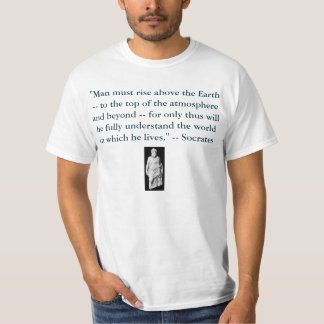 "Man must rise above the Earth -- to the top of th