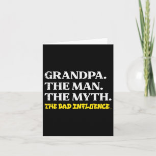 Man Myth Bad Influence Funny Fathers Grandparent D Card