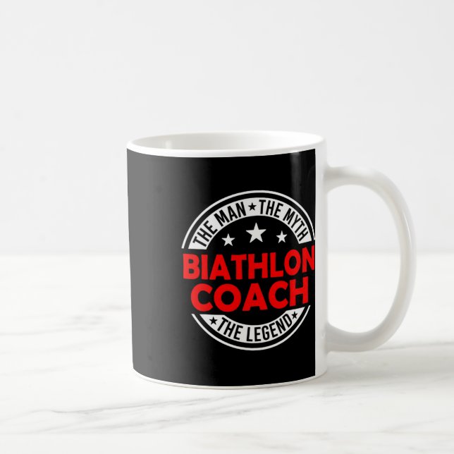 Man Myth Biathlon Coach Legend Funny Biathlon Coac Coffee Mug (Right)