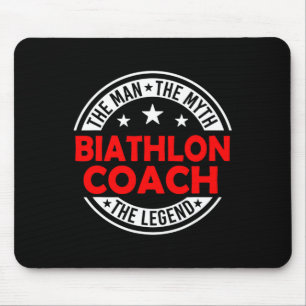 Man Myth Biathlon Coach Legend Funny Biathlon Coac Mouse Pad
