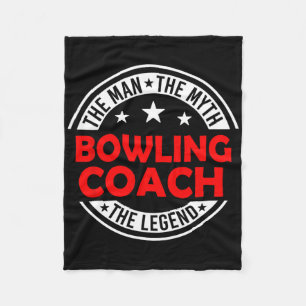 Man Myth Bowling Coach Legend Funny Bowling Coach Fleece Blanket