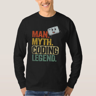 Man Myth Coding Legend Coder Dad Geek Computer Pro T-Shirt