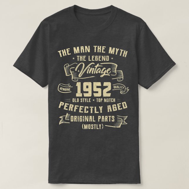 Man Myth Legend 1952 70th Birthday  For 70 Years O T-Shirt (Design Front)