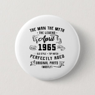 Man Myth Legend April 1965 60th Birthday Tee 60 Ye 6 Cm Round Badge