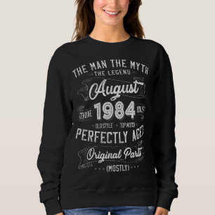 Man Myth Legend August 1984 38th Birthday 38 Year Sweatshirt
