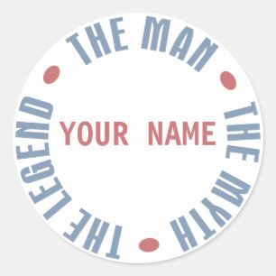 Man Myth Legend, Customisable Classic Round Sticker