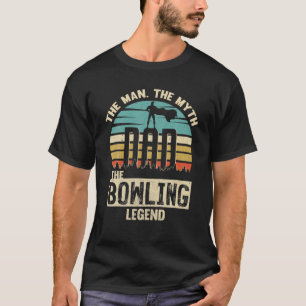 Man Myth Legend Dad Bowling T-Shirt
