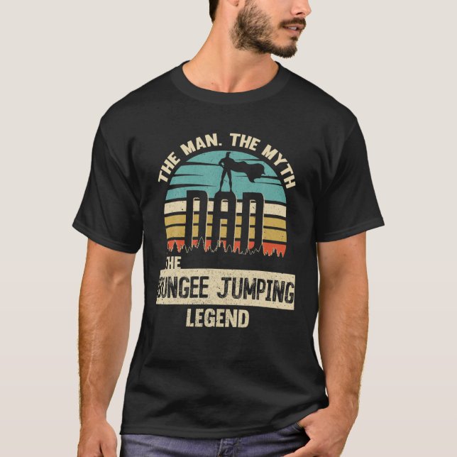 Man Myth Legend Dad Bungee Jumping T-Shirt (Front)