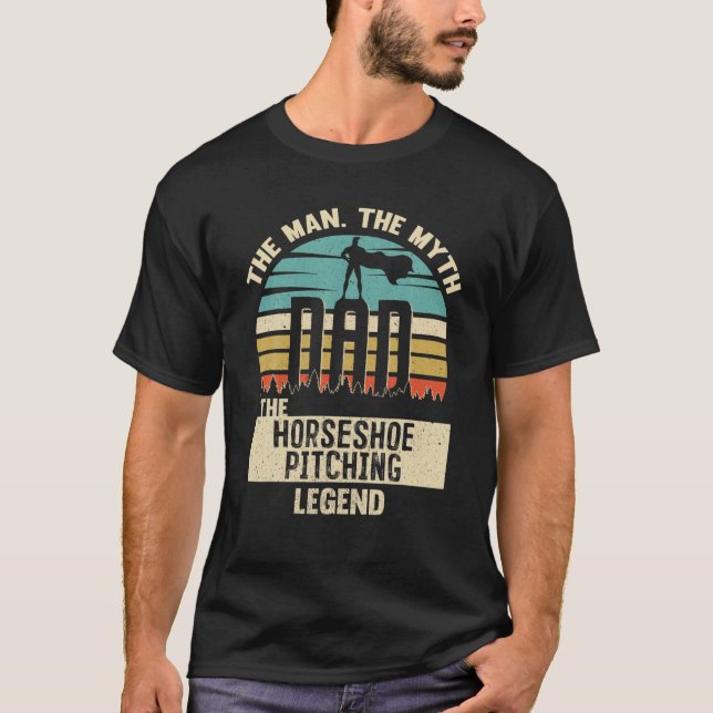 Man Myth Legend Dad Horseshoe Pitching T-Shirt (Front)