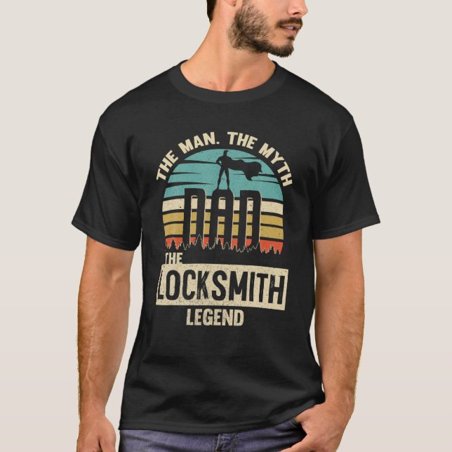 Man Myth Legend Dad LOCKSMITH T-Shirt (Front)