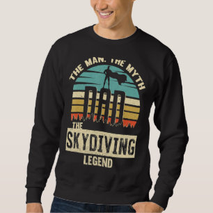 Man Myth Legend Dad Skydiving Sweatshirt