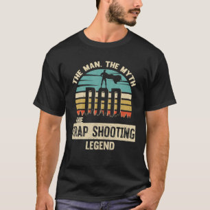 Man Myth Legend Dad Trap Shooting T-Shirt