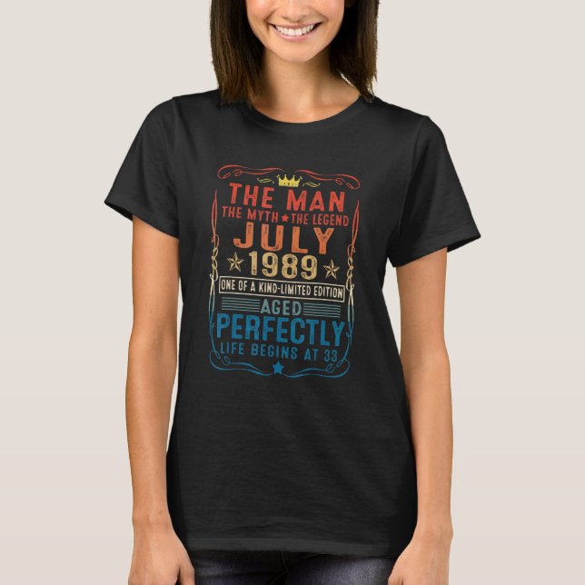 Man Myth Legend July 1989 33rd Birthday  33 Years  T-Shirt (Front)