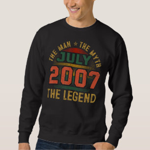 Man Myth Legend July 2007 15th Birthday  15 Years  Sweatshirt