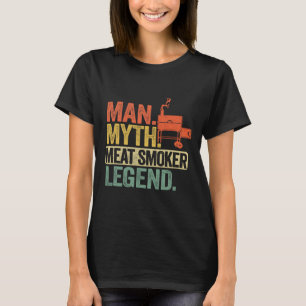 Man Myth Meat Smoker Legend Dad Grillfather Bbq Me T-Shirt