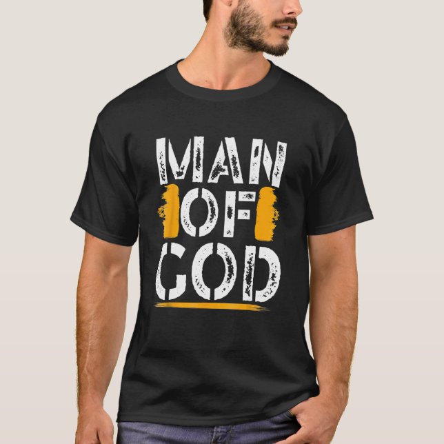 Man Of God Christian Believer Dad Daddy Father's D T-Shirt (Front)