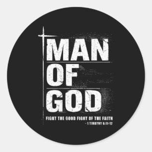 Man Of God Christian Dad Bible Verse Timothy 6 11 Classic Round Sticker