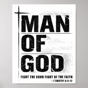 Man Of God Christian Dad Bible Verse Timothy 6 11  Poster