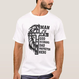 Man Of God Husband Dad Protector Hero Christian Fa T-Shirt