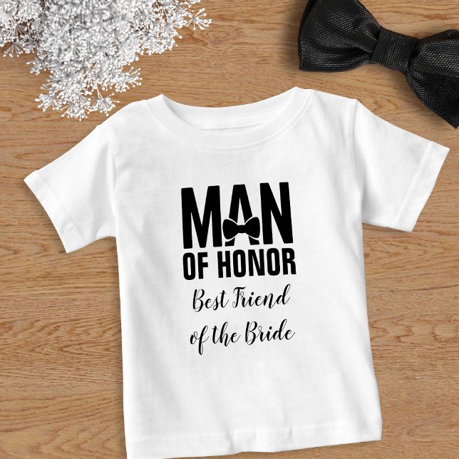 Man of Honour Best Friend of the Bride Baby T-Shirt (For your man of honor. Available in adult sizes too)