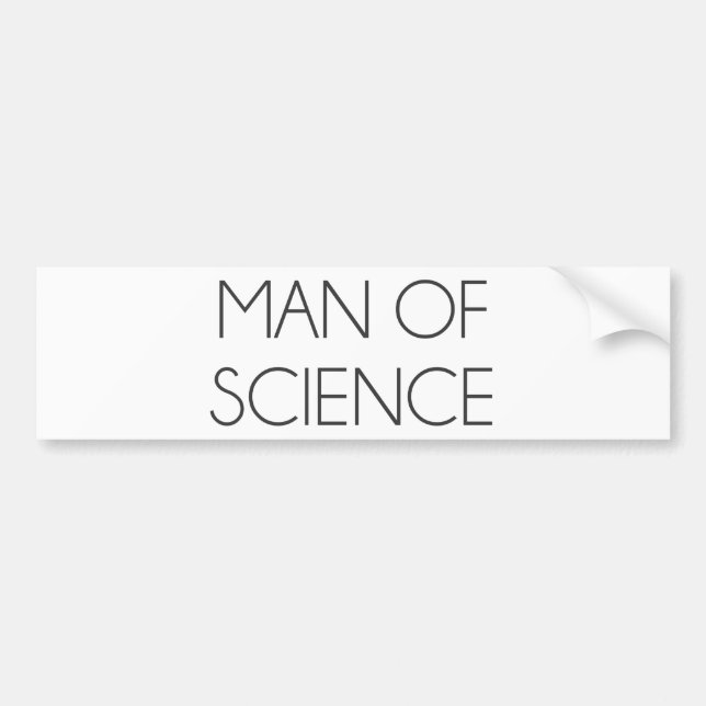 Man Of Science Bumper Sticker (Front)