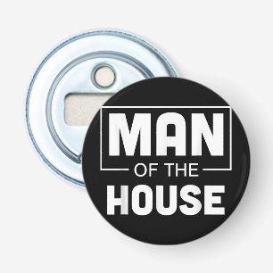 Man Of The House Bottle Opener