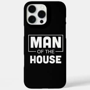 Man Of The House iPhone 16 Pro Max Case