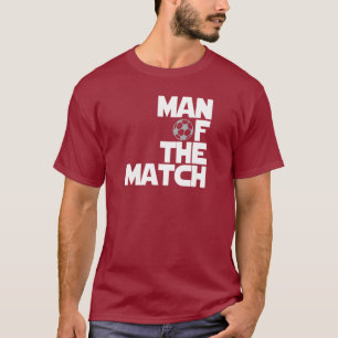 man of the match T-Shirt