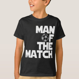 man of the match T-Shirt