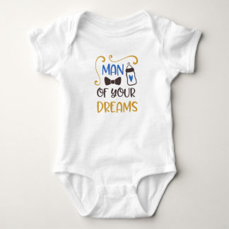 Man of your dream baby bodysuit