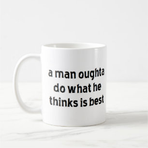 man oughta do coffee mug
